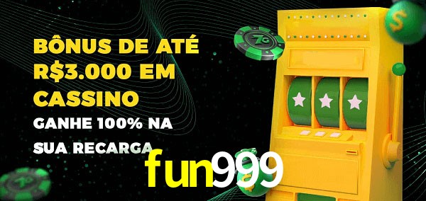 fun999 melhor bônus de depósito