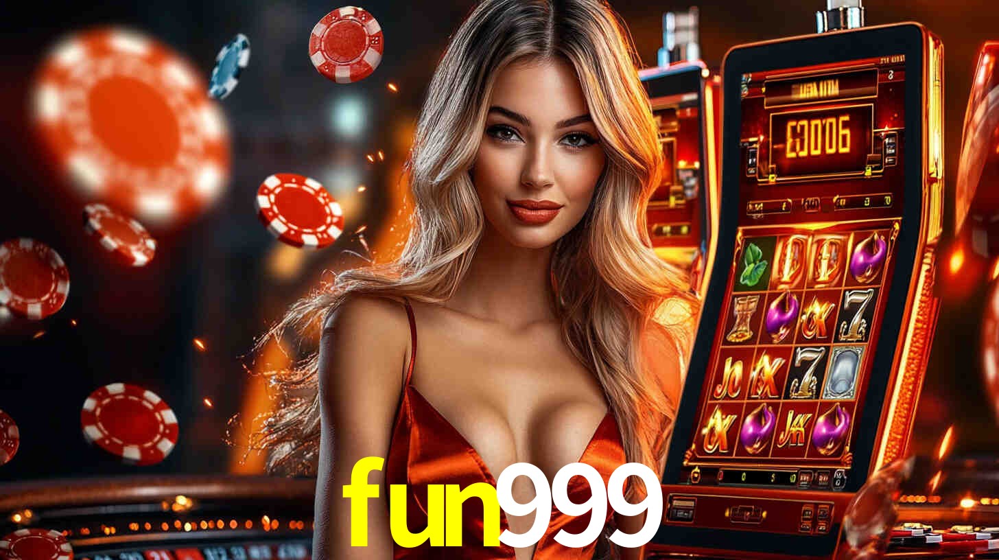 fun999: Seu Cassino Premiado com Pagamentos Rápidos